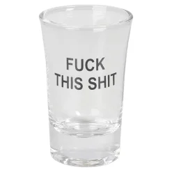Shotteglass F This Shit